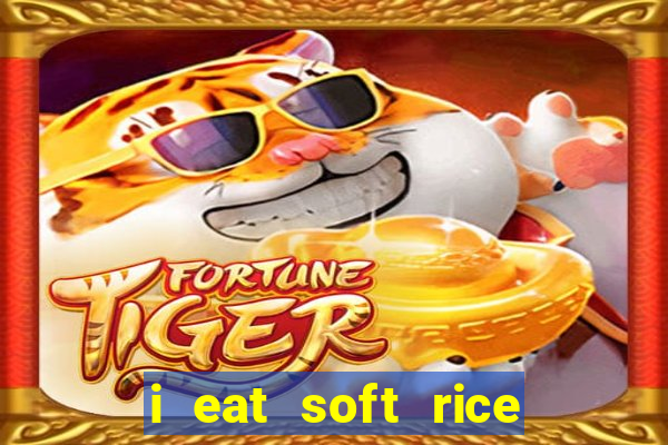 i eat soft rice in another world pt br